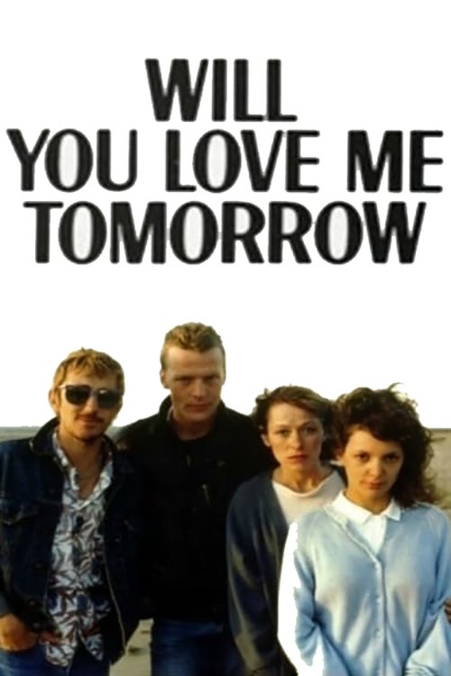 Постер Will You Love Me Tomorrow